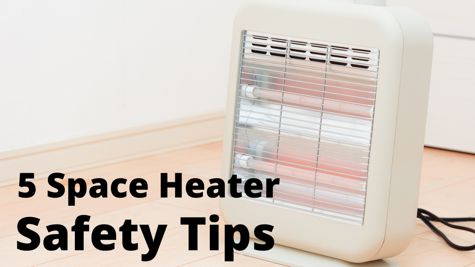 5 Tips On How To Safely Use A Space Heater 1st Call Restoration